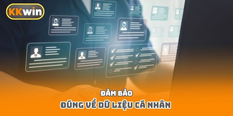Đảm bảo đúng về dữ liệu cá nhân 
