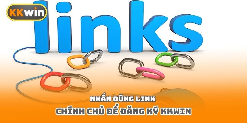 Nhấn đúng link chính chủ để đăng ký Kkwin