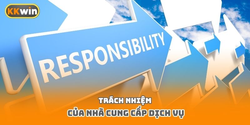 Trách nhiệm của nhà cung cấp dịch vụ