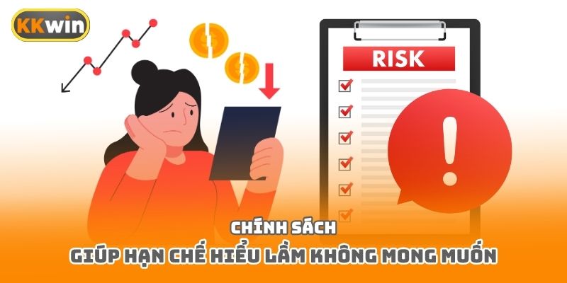 Chính sách giúp hạn chế hiểu lầm không mong muốn