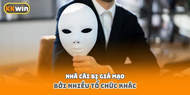 Nhà cái bị giả mạo bởi nhiều tổ chức khác