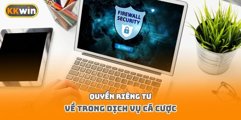 Quyền riêng tư về trong dịch vụ cá cược